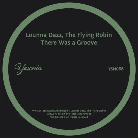 There Was A Groove ft. The Flying Robin