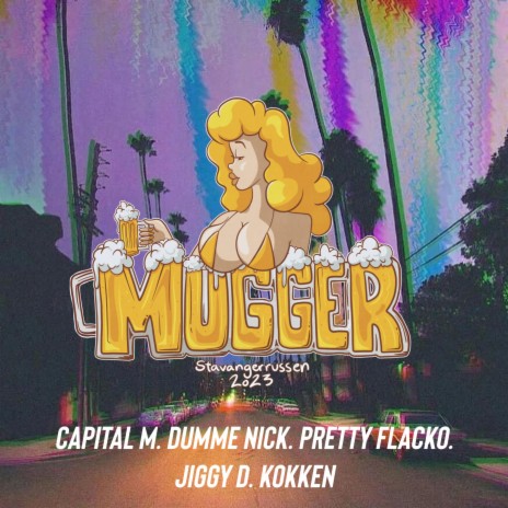 Mugger 2023 ft. Dumme nick, Pretty Flacko, Kokken & Jiggy D | Boomplay Music