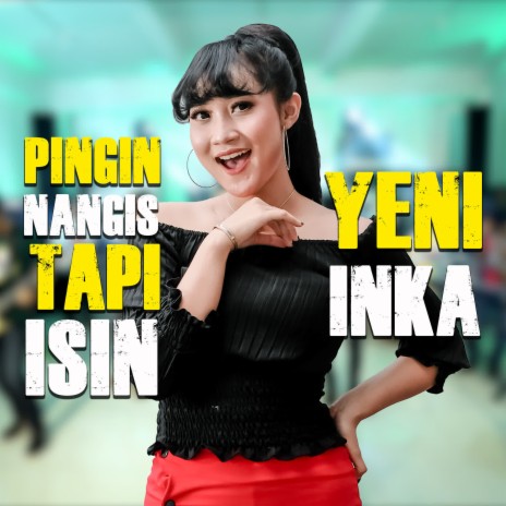 Pingin Nangis Tapi Isin | Boomplay Music