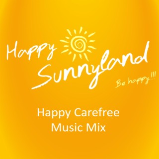 Happy Carefree Music Mix