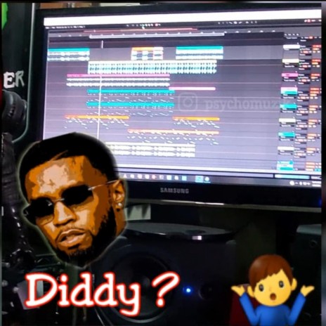 Diddy? ... Maybe | Boomplay Music