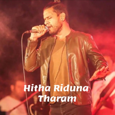 Hitha Riduna Tharam ft. Nadeera Nonis | Boomplay Music