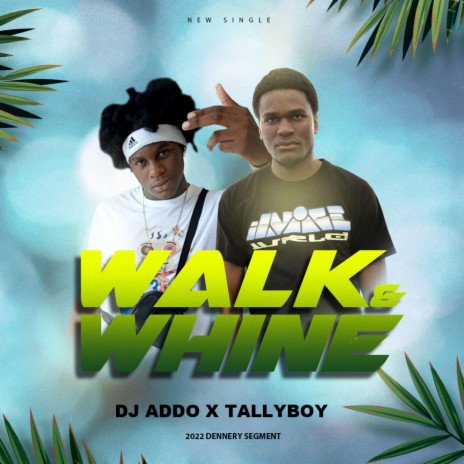 Walk & Whine) ft. Tallyboy (MKG)