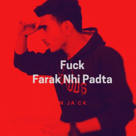 Fuck Farak Nhi Padta | Boomplay Music