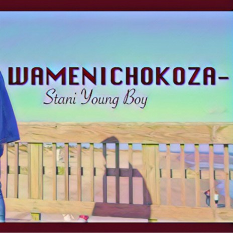 Wamenichokoza | Boomplay Music