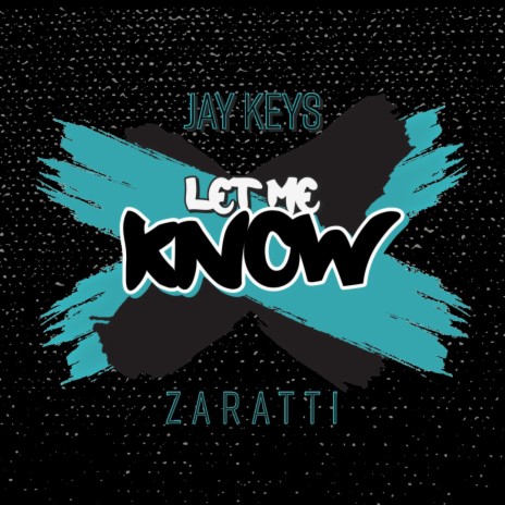 Let me know ft. Zaratti | Boomplay Music