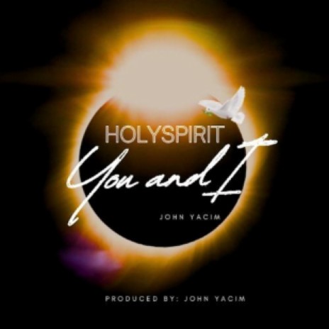 Holy Spirit, You and I | Boomplay Music