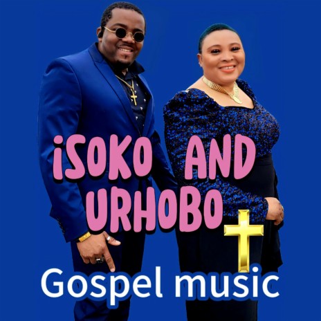 isoko and urhobo gospel songs