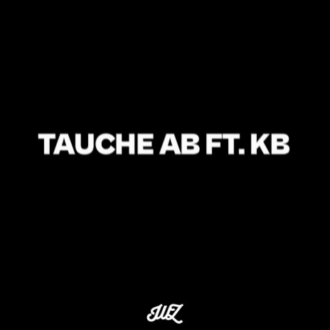 Tauche Ab ft. KB Supreme | Boomplay Music