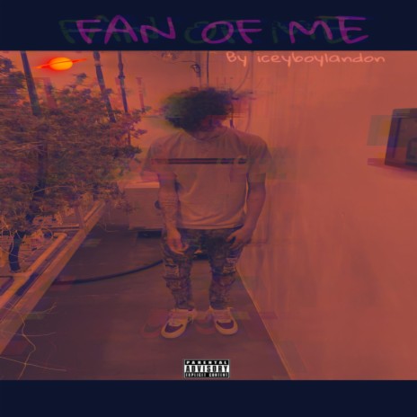 Fan of Me (Official Audio by iceyboylandon) | Boomplay Music
