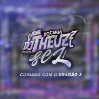 CUIDADO COM O DRAGÃO 3