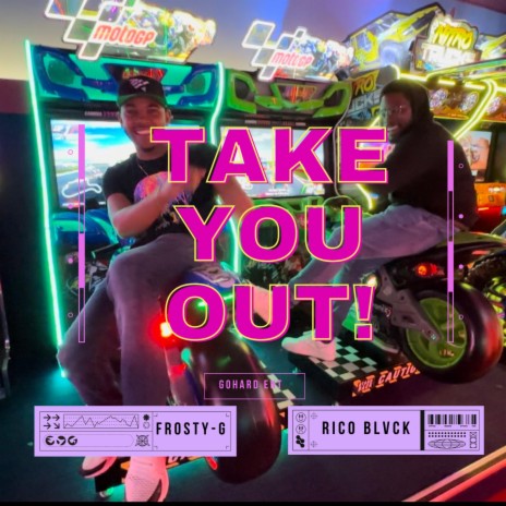 Take you out ft. Rico Blvck | Boomplay Music