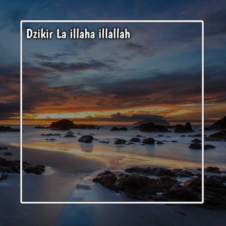 Dzikir La Illaha Illallah (Cover) | Boomplay Music