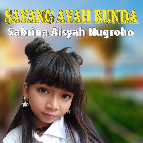 Sayang Ayah Bunda | Boomplay Music