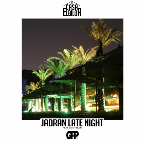 Jadran Late Night ft. Le Choban | Boomplay Music