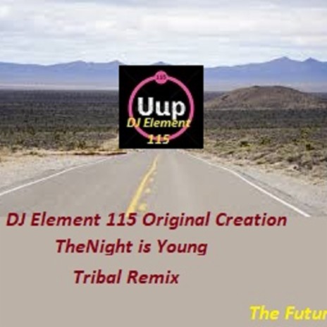 The Night is Young (Tribal Remix) | Boomplay Music