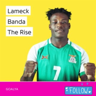 Lameck Banda The Rise | Chipolopolo