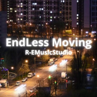 Endless Moving