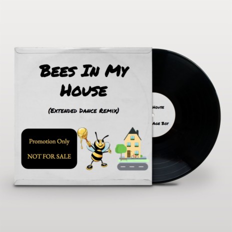 Bees In My House (Extended Dance Remix)