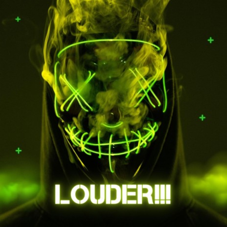 Louder!!! | Boomplay Music