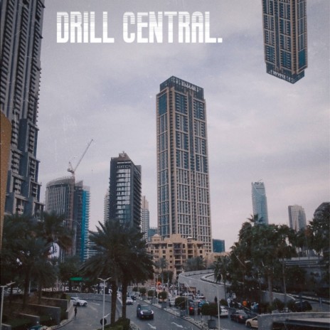 Drill Central | Boomplay Music