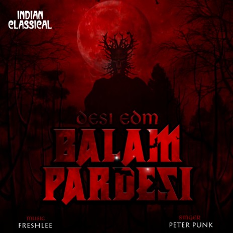 Balam Pardesi ft. Peter Punk | Boomplay Music