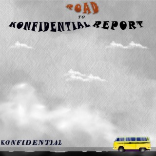 Road To Konfidential Report, Vol. 1
