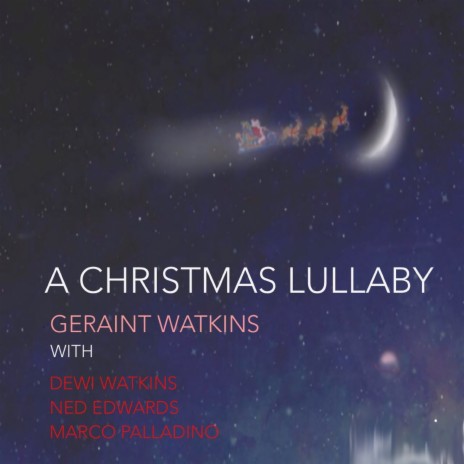 A Christmas Lullaby ft. Dewi Watkins, Ned Edwards & Marco Palladino