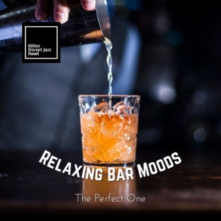 Relaxing Bar Moods - The Perfect One