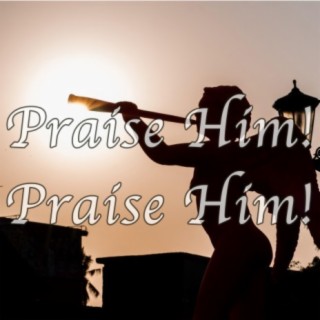 Praise Him! Praise Him! - Hymn Piano Instrumental