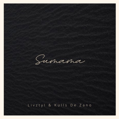 Sumama ft. Kulls de Zano | Boomplay Music