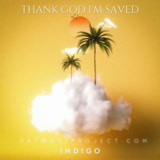 Thank God I'm saved
