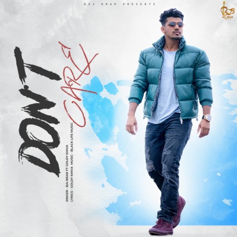Don't Care ft. Goldy Khiva | Boomplay Music