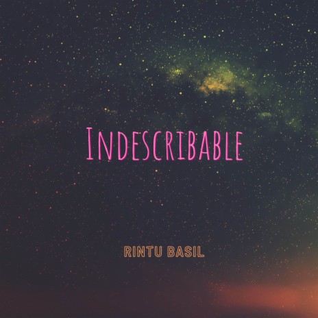 Indescribable | Boomplay Music