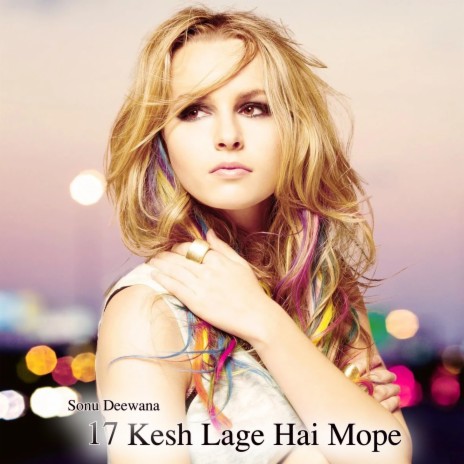 17 Kesh Lage Hai Mope | Boomplay Music