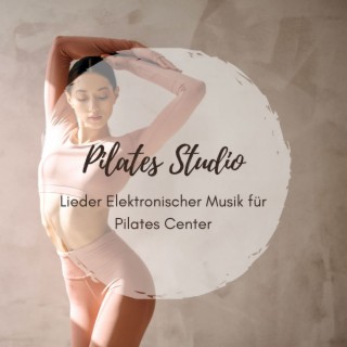 Pilates Studio: Lieder Elektronischer Musik für Pilates Center