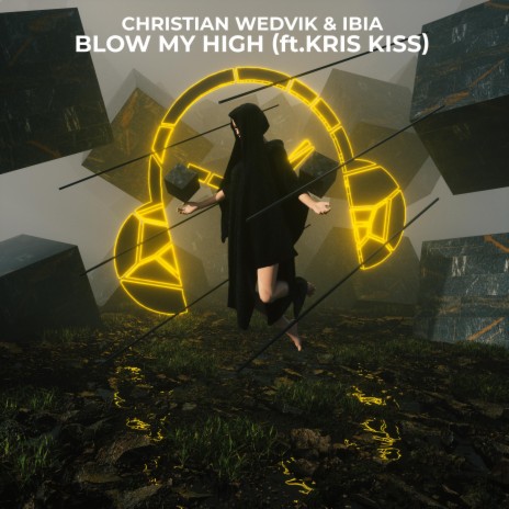 Blow My High ft. IBIA & Kris Kiss | Boomplay Music