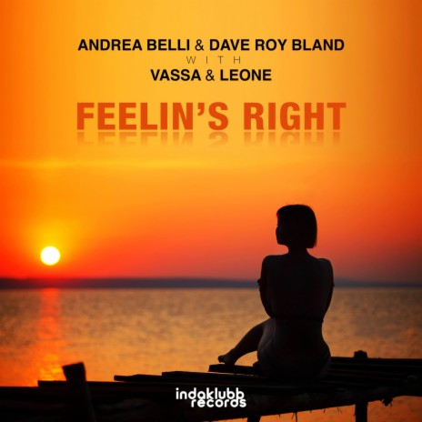 Feelin's Right (Club Edit) ft. Dave Roy Bland & Vassa & Leone | Boomplay Music