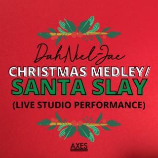 Christmas Medley / Santa Slay (Live Studio Performance)