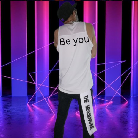 be you