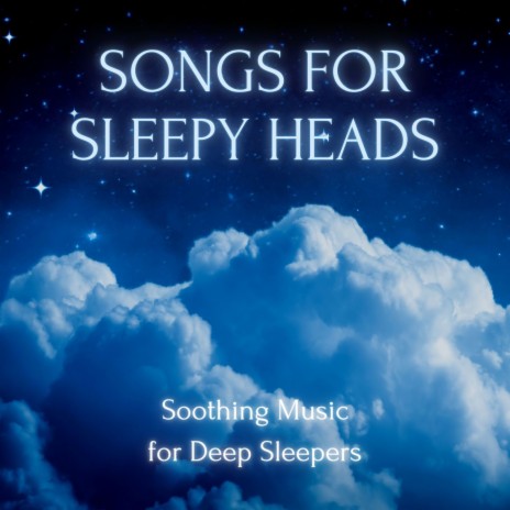 Soothing Music for Deep Sleepers