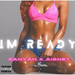 Im Ready ft. Aignet lyrics | Boomplay Music