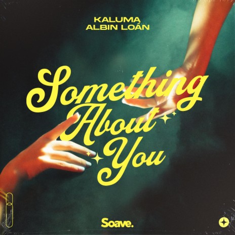 Something About You ft. Albin Loán