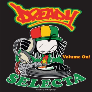 Dready Selecta Volume On !