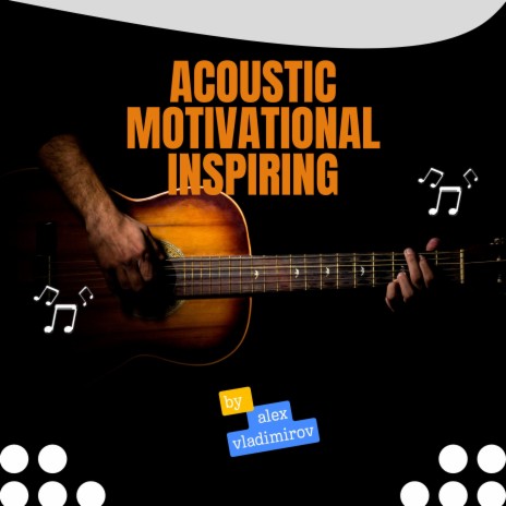 Acoustic Motivational Inspiring. 2 | Boomplay Music