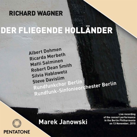 Der fliegende Holländer, WWV 63, Act III: Was musst' ich hören ft. Berlin Radio Symphony Orchestra, Ricarda Merbeth & Robert Dean Smith | Boomplay Music