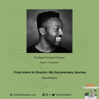 From Intern to Director: My Documentary Journey with Yemi Bamiro