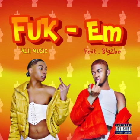 Fuk-Em ft. BigZhe