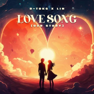Love Song (Our Story) ft. Lin Njoroge lyrics | Boomplay Music