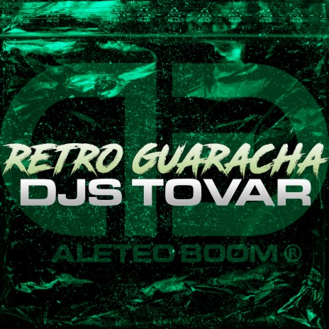 Retro Guaracha ft. Djs Tovar | Boomplay Music